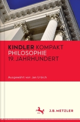 Kindler kompakt: Philosophie 19. Jahrhundert