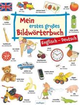 Mein erstes großes Bildwörterbuch Englisch - Deutsch