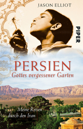 Persien - Gottes vergessener Garten