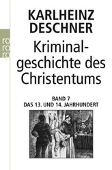 Kriminalgeschichte des Christentums. Bd.7