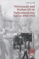 Wehrmacht und Waffen-SS im Partisanenkrieg: Italien 1943-1945