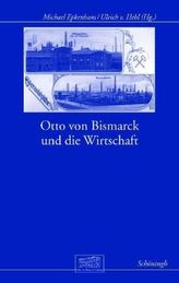 Otto von Bismarck und die Wirtschaft