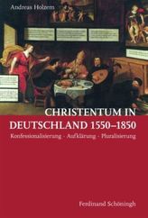Christentum in Deutschland 1550-1850, 2 Bde.