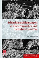 Schlachtenschilderungen in Historiographie und Literatur (1150 - 1230)