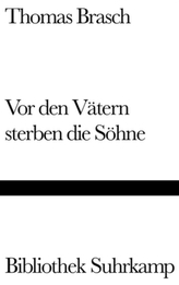 Vor den Vätern sterben die Söhne