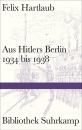 Aus Hitlers Berlin 1934 bis 1938