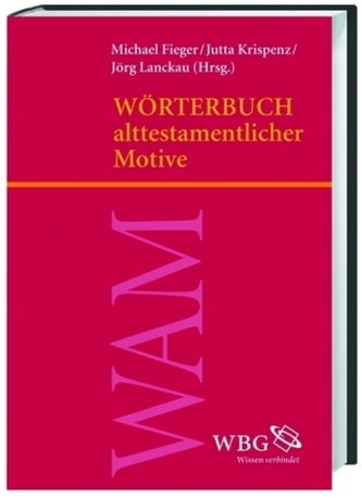 Wörterbuch alttestamentlicher Motive Wörterbuch alttestamentlicher Motive