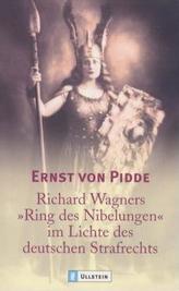 Richard Wagners 'Ring des Nibelungen' im Lichte des deutschen Strafrechts