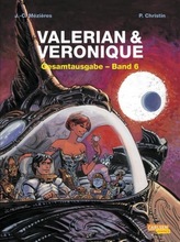 Valerian und Veronique Gesamtausgabe. Bd.6