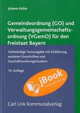 Gemeindeordnung (GO) und Verwaltungsgemeinschaftsordnung (VGemO) für den Freistaat Bayern