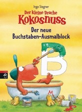 Der kleine Drache Kokosnuss - Der neue Buchstaben-Ausmalblock