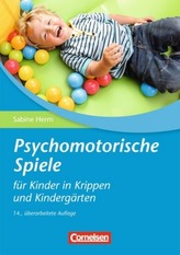 Psychomotorische Spiele für Kinder in Krippen und Kindergärten