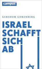 Israel schafft sich ab