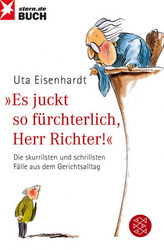 'Es juckt so fürchterlich, Herr Richter!'