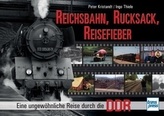 Reichsbahn, Rucksack, Reisefieber