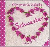 Für meine liebste Schwester