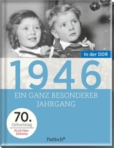 1946, Ein ganz besonderer Jahrgang in der DDR