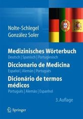 Medizinisches Wörterbuch, deutsch, spanisch, portugiesisch. Diccionario de Medicina, espanol, aleman, portugues. Dicinario de te