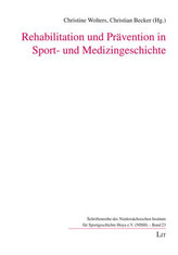 Rehabilitation und Prävention in Sport- und Medizingeschichte
