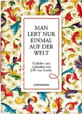 Man lebt nur einmal auf der Welt