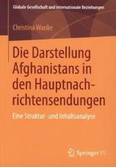 Die Darstellung Afghanistans in den Hauptnachrichtensendungen