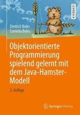 Objektorientierte Programmierung spielend gelernt mit dem Java-Hamster-Modell