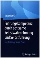 Führungskompetenz durch achtsame Selbstwahrnehmung und Selbstführung