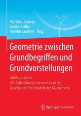 Geometrie zwischen Grundbegriffen und Grundvorstellungen