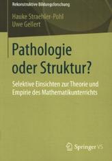 Pathologie oder Struktur?