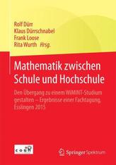 Mathematik zwischen Schule und Hochschule