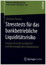 Stresstests für das bankbetriebliche Liquiditätsrisiko