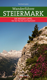 Wanderführer Steiermark - Die Weißen Gipfel