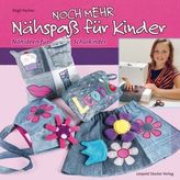 Noch mehr Nähspaß für Kinder