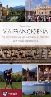 Via Francigena, Auf dem Frankenweg von Canterbury bis nach Rom