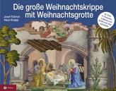 Die große Weihnachtskrippe - mit Weihnachtsgrotte