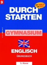 Durchstarten Gymnasium, Englisch Übungsbuch 5. Klasse (9. Schulstufe AHS), m. Audio-CD