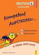 Kompetent Aufsteigen... Deutsch, Grammatik. Tl.4