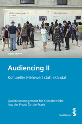 Audiencing II: Kultureller Mehrwert statt Skandal. Bd.2