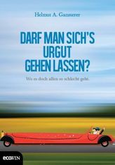 Darf man sich`s urgut gehen lassen?