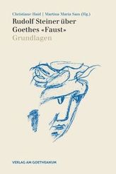 Rudolf Steiner über Goethes 'Faust'. Bd.1