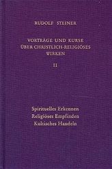 Spirituelles Erkennen. Religiöses Empfinden. Kultisches Handeln