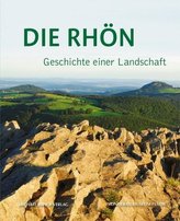 Die Rhön - Geschichte einer Landschaft. Bd.1