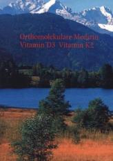 Orthomolekulare Medizin - Vitamin D3 - Vitamin K2