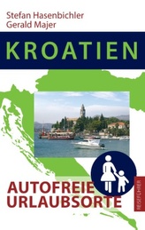 Kroatien - Autofreie Urlaubsorte