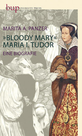 'Bloody Mary' - Maria I. Tudor