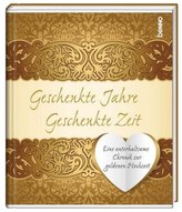 Geschenkte Jahre - Geschenkte Zeit