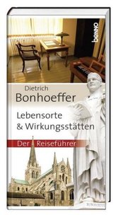 Bonhoeffer - Lebensorte & Wirkungsstätten