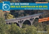 Mit dem Fahrrad über alte Bahntrassen in der Eifel