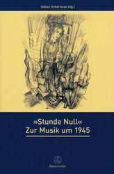 'Stunde Null' - Zur Musik um 1945