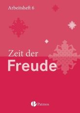 6. Schuljahr - Zeit der Freude, Arbeitsheft